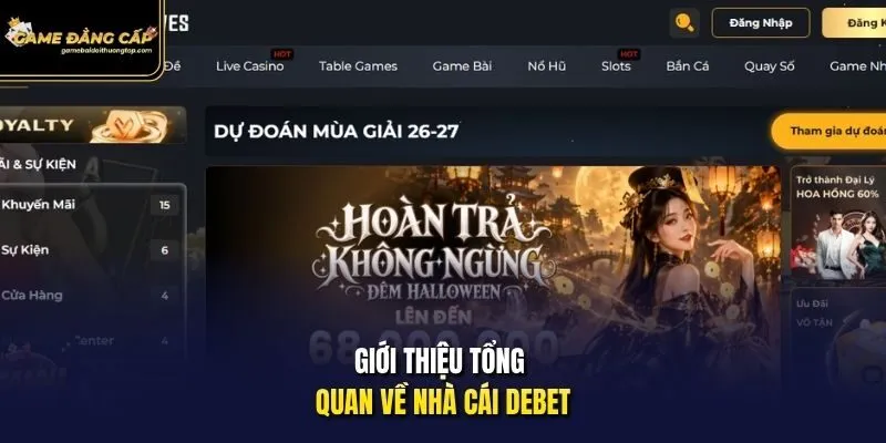 Giới thiệu tổng quan về nhà cái Debet