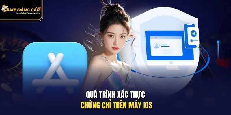Quá trình xác thực chứng chỉ trên máy iOS