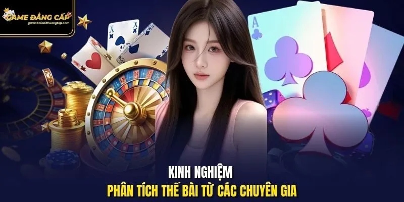 Kinh nghiệm phân tích thế bài từ các chuyên gia