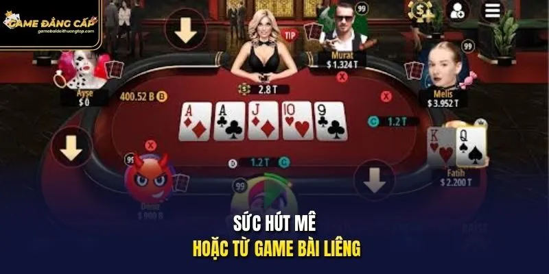 Sức hút mê hoặc từ game bài Liêng