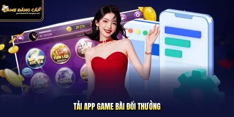 Tải app game bài đổi thưởng
