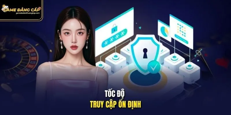 Tốc độ truy cập ổn định